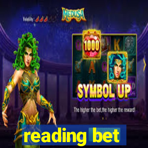 reading bet