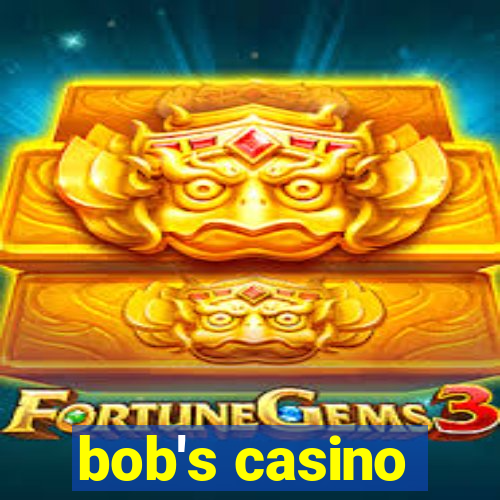 bob's casino