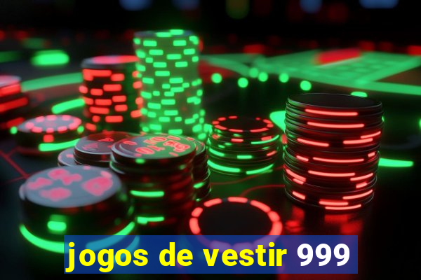 jogos de vestir 999