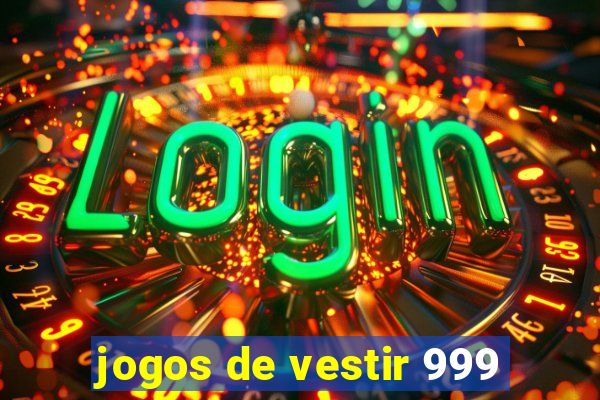 jogos de vestir 999