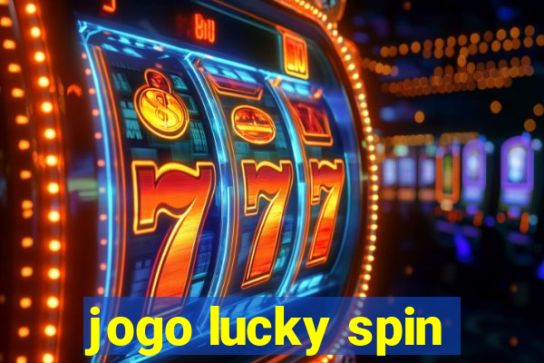 jogo lucky spin