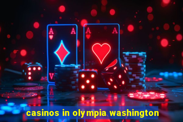 casinos in olympia washington