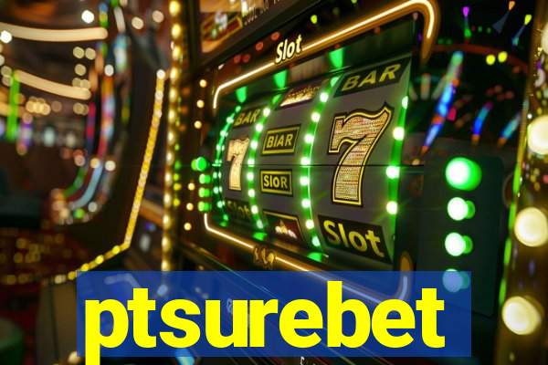 ptsurebet