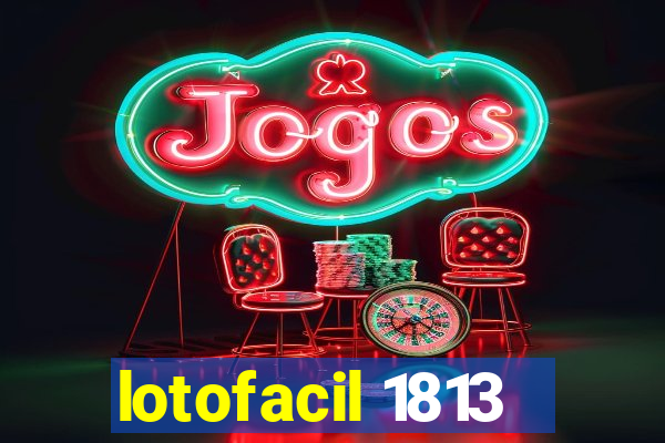 lotofacil 1813