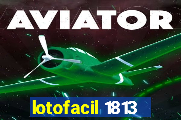 lotofacil 1813