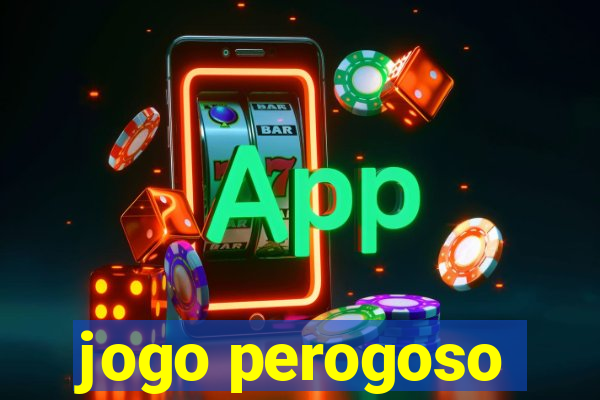 jogo perogoso