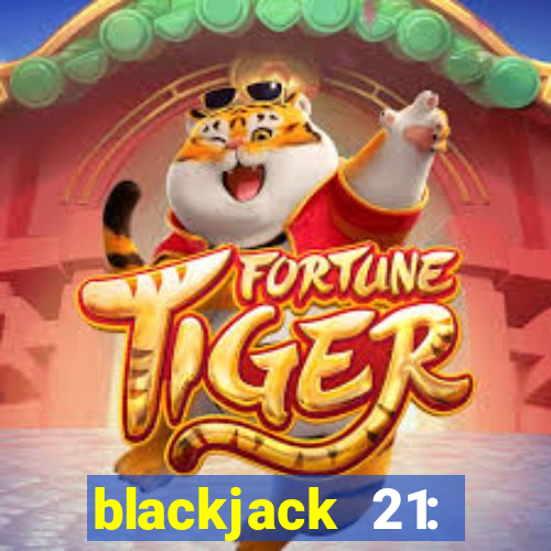 blackjack 21: online casino