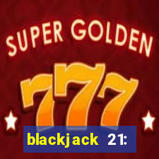 blackjack 21: online casino