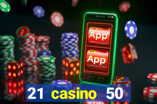 21 casino 50 freispiele ohne einzahlung