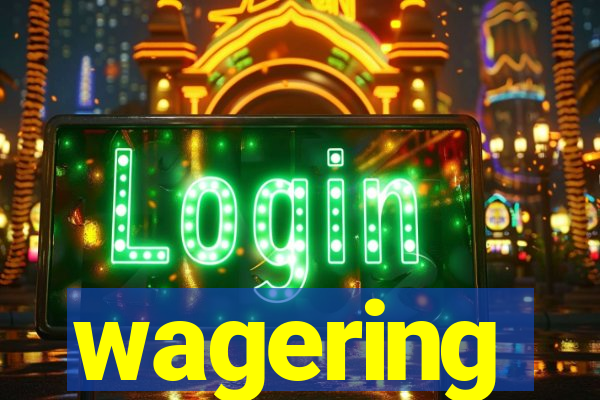 wagering