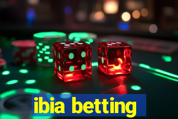 ibia betting