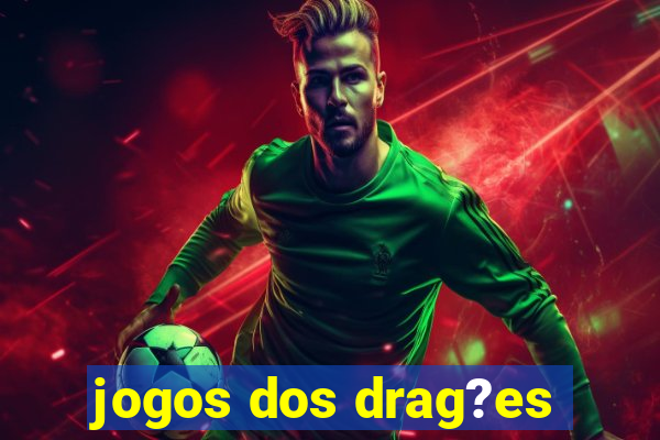 jogos dos drag?es