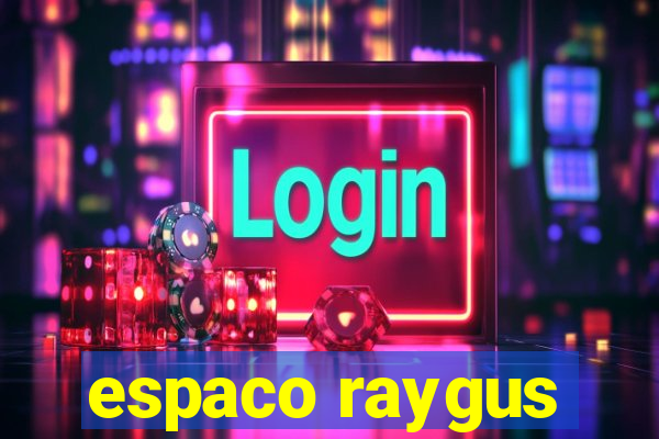 espaco raygus