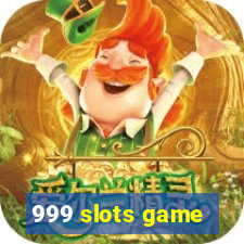 999 slots game