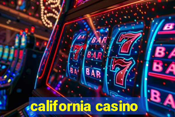 california casino