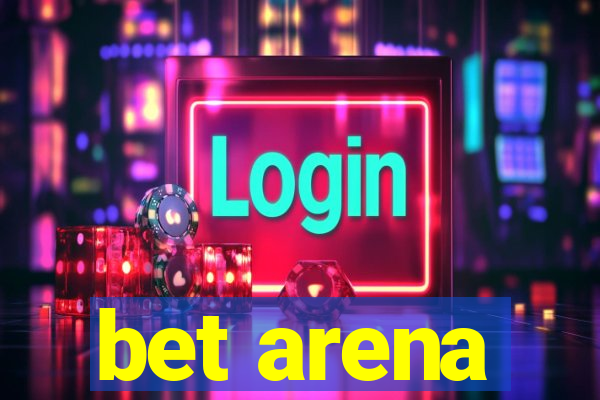 bet arena