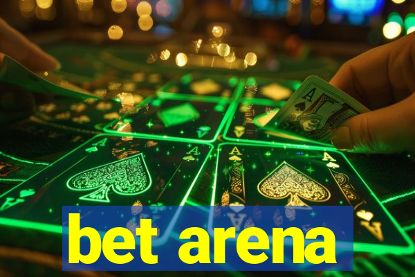 bet arena