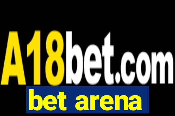 bet arena