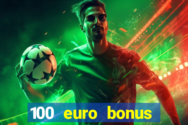 100 euro bonus ohne einzahlung casino