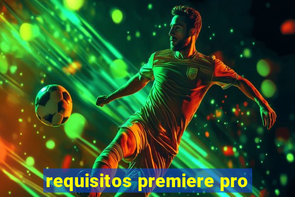 requisitos premiere pro