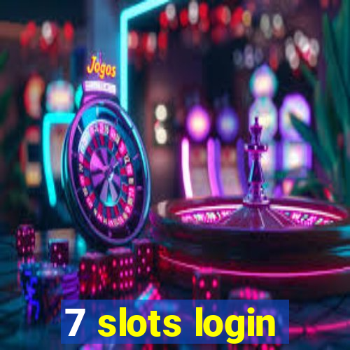 7 slots login