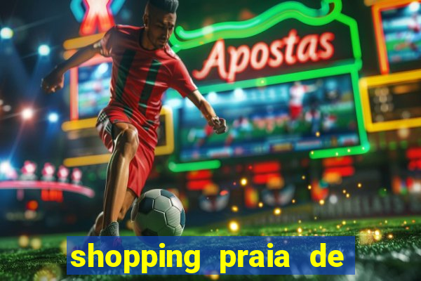 shopping praia de belas cinema