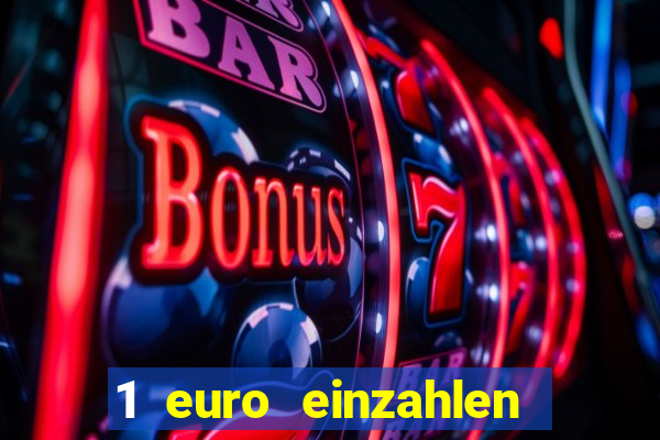 1 euro einzahlen casino 2018