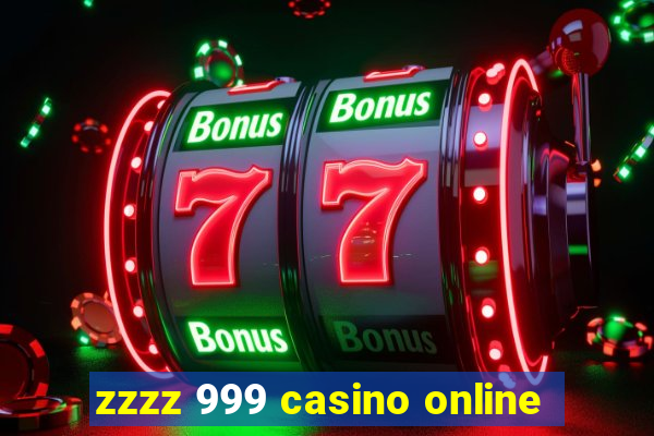 zzzz 999 casino online