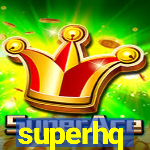 superhq