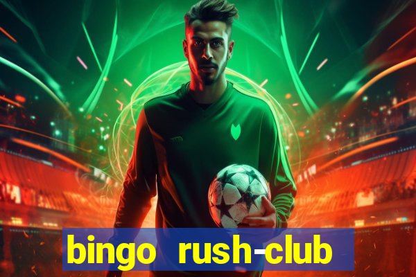 bingo rush-club bingo games