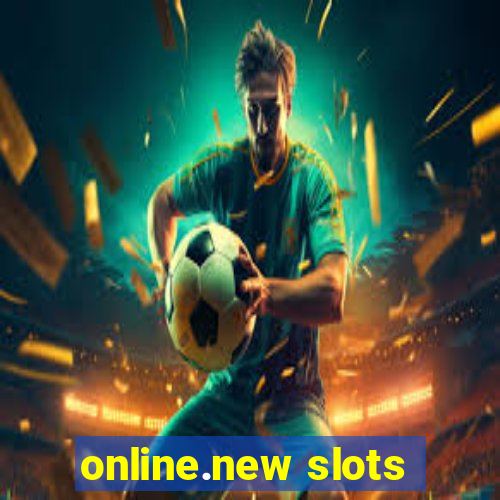 online.new slots