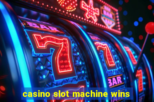 casino slot machine wins