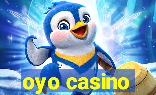 oyo casino