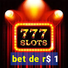 bet de r$ 1