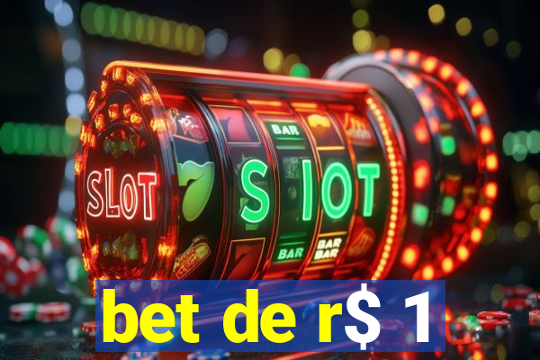 bet de r$ 1