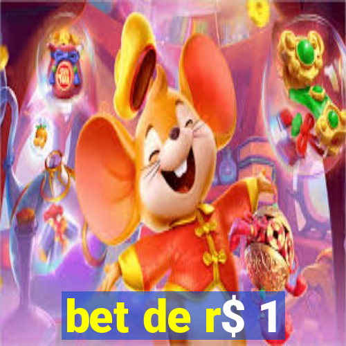 bet de r$ 1