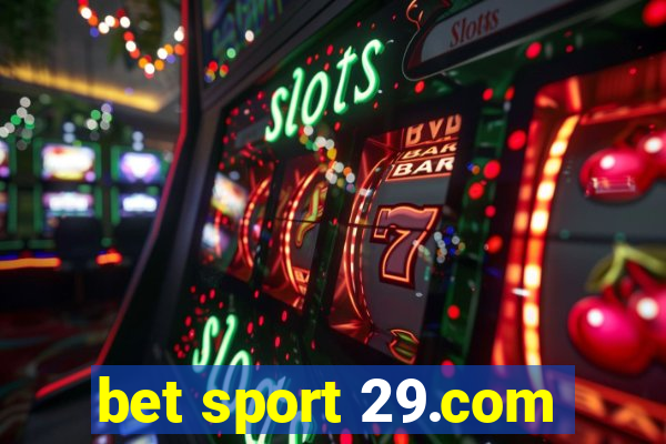 bet sport 29.com