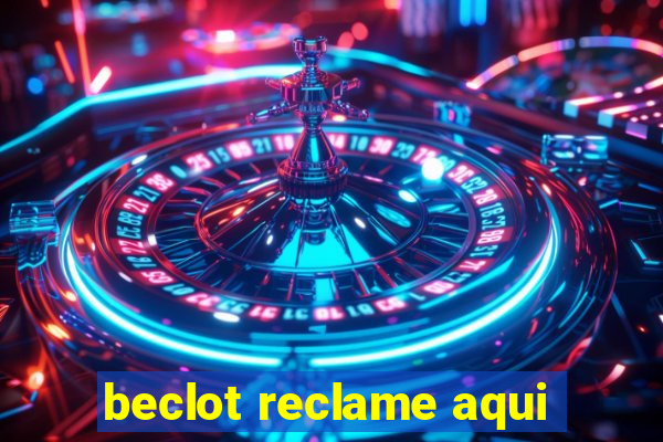 beclot reclame aqui