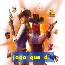 jogo que d谩 dinheiro sem depositar