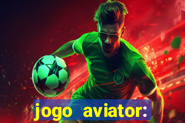 jogo aviator: casino slots