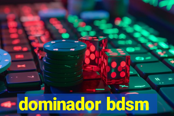 dominador bdsm