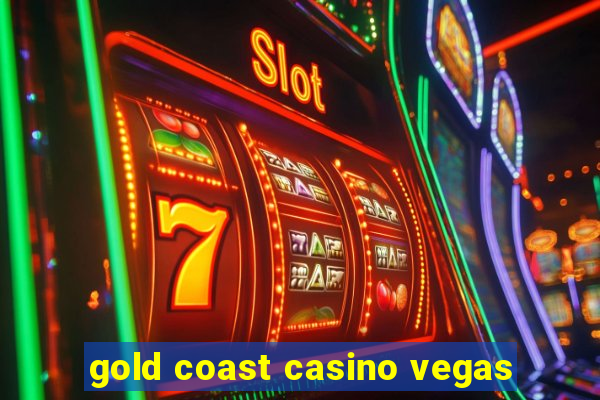 gold coast casino vegas