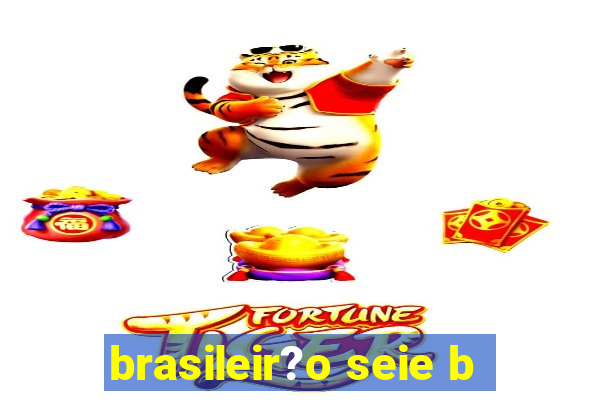 brasileir?o seie b