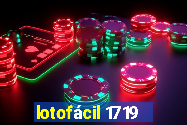 lotofácil 1719