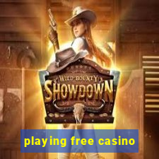 playing free casino