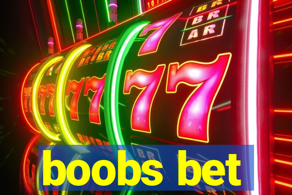 boobs bet