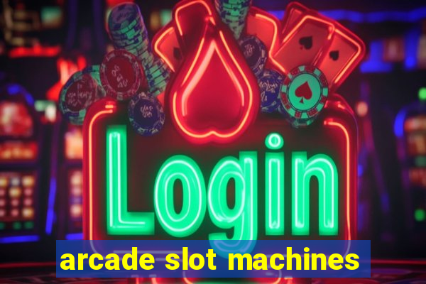 arcade slot machines