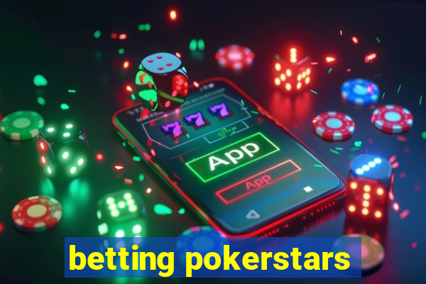 betting pokerstars