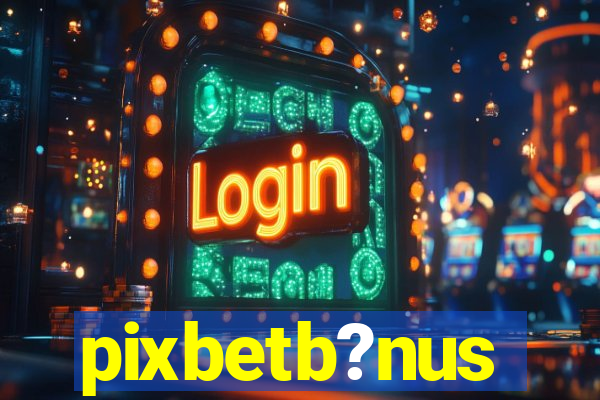 pixbetb?nus