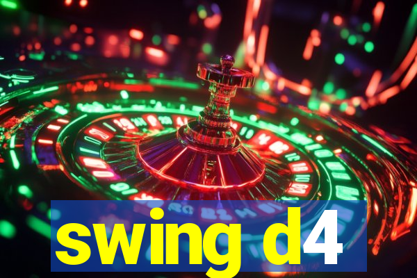 swing d4